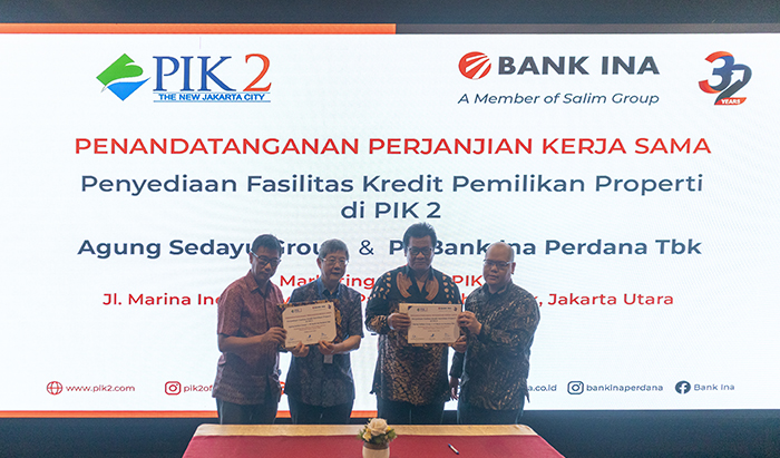 Berikan Kemudahan Miliki Hunian Di PIK 2, Agung Sedayu group Gandeng Bank INA